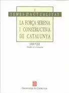 FORÇA SERENA I CONSTRUCTIVA DE CATALUNYA/LA