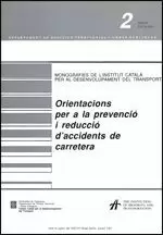 ORIENTACIONS PER A LA PREVENCIÓ I REDUCCIÓ D'ACCIDENTS DE CARRETERA ORIENTACIONS PER A LA PREVENCIÓ I REDUCCIÓ D'ACCIDENTS DE CARRETERA