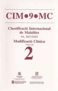 CIM-9-MC (CLASSIFICACIÓ INTERNACIONAL DE MALALTIES). NOVENA REVISIÓ. VOL. 2 MODIFICACIÓ CLÍNICA
