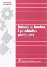 INDÚSTRIA BÀSICA I PRODUCTES METÀL·LICS
