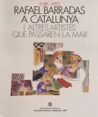 RAFAEL BARRADAS A CATALUNYA I ALTRES ARTISTES QUE PASSAREN LA MAR