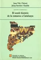 SENTIT HISTÒRIC DE LA COMARCA A CATALUNYA/EL