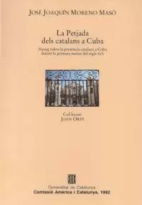 PETJADA DELS CATALANS A CUBA. ASSAIG SOBRE LA PRESÈNCIA CATALANA A CUBA DURANT LA PRIMERA MEITAT DEL SEGLE XIX/LA