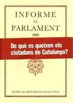 INFORME AL PARLAMENT DE CATALUNYA EMÈS PEL SÍNDIC DE GREUGES. ANY 1992
