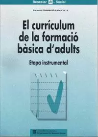 CURRÍCULUM DE LA FORMACIÓ BÀSICA D'ADULTS. ETAPA INSTRUMENTAL/EL