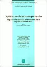 PROTECCIÓN DE LOS DATOS PERSONALES. REGULACIÓN NACIONAL E INTERNACIONAL DE LA SEGURIDAD INFORMÁTICA/LA