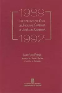 JURISPRUDÈNCIA CIVIL DEL TRIBUNAL SUPERIOR DE JUSTÍCIA DE CATALUNYA 1989-1992