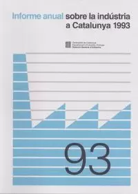 INFORME ANUAL SOBRE LA INDÚSTRIA A CATALUNYA 1993