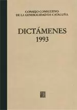 DICTÁMENES EMITIDOS POR EL CONSEJO CONSULTIVO DE LA GENERALIDAD DE CATALUÑA 1993