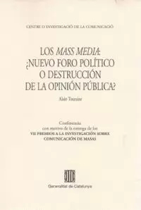 MASS-MEDIA: ¿NUEVO FORO POLÍTICO O DESTRUCCIÓN DE LA OPINIÓN PÚBLICA?/LOS