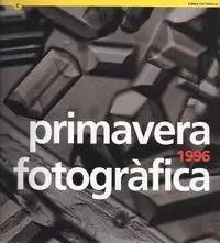 PRIMAVERA FOTOGRÀFICA 1996 PRIMAVERA FOTOGRÀFICA 1996