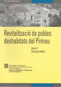 REVITALITZACIÓ DE POBLES DESHABITATS DEL PIRINEU. VOL.  II. DIAGNOSI