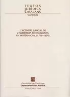 ACTIVITAT JUDICIAL DE L´AUDIÈNCIA DE CATALUNYA EN MATÈRIA CIVIL (1716-1834)/L´