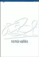 ROMÀ VALLÈS. TRAJECTÒRIA 1956-1996