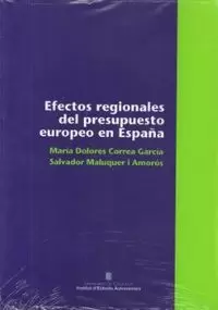 EFECTOS REGIONALES DEL PRESUPUESTO EUROPEO EN ESPAÑA (1986-1996). FLUJOS FINANCIEROS Y BALANZAS FISCALES ENTRE LAS COMUNIDADES AUTÓNOMAS Y EL PRESUPUESTO DE LA UNIÓN EUROPEA