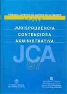 JURISPRUDÈNCIA CONTENCIOSA ADMINISTRATIVA. TSJC. ANUARI 1997