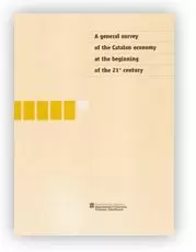GENERAL SURVEY OF THE CATALAN ECONOMY AT THE BEGINNING OF THE 21ST CENTURY/A