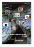 MOSTRA D'ARTS ELECTRÒNIQUES 2000. ARTES ELECTRÓNICAS. ELECTRONIC ARTS. BARCELONA