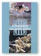 FINANÇAMENT DELS PARTITS POLÍTICS. JORNADA TINGUDA AL PALAU DEL PARLAMENT EL DIA 6 DE JULIOL DE 2000/EL FINANÇAMENT DELS PARTITS POLÍTICS. JORNADA TINGUDA AL PALAU DEL PARLAMENT EL DIA 6 DE JULIOL DE 2000/EL