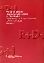 PRINCIPALS ESTUDIS I PROJECTES DE RECERCA EN L'ÀMBIT DEL DEPARTAMENT DE POLÍTICA TERRITORIAL I OBRES PÚBLIQUES (2000-2001)