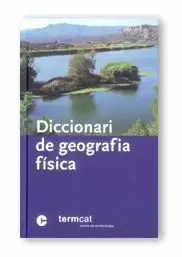 DICCIONARI DE GEOGRAFIA FÍSICA