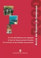 ACCIÓN DEL GOBIERNO DE CATALUÑA 2000. THE ACTIVITY OF THE CATALAN GOVERNMENT. ACTION DU GOUVERNEMENT CATALAN