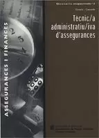 TÈCNIC/A ADMINISTRATIU/IVA D´ASSEGURANCES. ASSEGURANCES I FINANCES / TÉCNICO/A ADMINISTRATIVO/A DE S