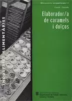ELABORADOR/A DE CARAMELS I DOLÇOS. INDÚSTRIES ALIMENTÀRIES / ELABORADOR/A DE CARAMELOS Y DULCES. IND