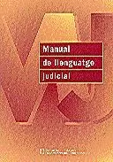 MANUAL DE LLENGUATGE JUDICIAL MANUAL DE LLENGUATGE JUDICIAL