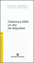 CATALUNYA 2005: UN ANY DE RESPOSTES. MISSATGE DE CAP D'ANY