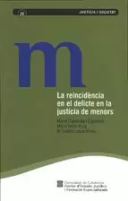 REINCIDÈNCIA EN EL DELICTE EN LA JUSTÍCIA DE MENORS/LA