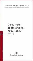 DISCURSOS I CONFERÈNCIES. 2003-2006. VOLUM 1
