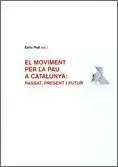 MOVIMENT PER LA PAU A CATALUNYA: PASSAT, PRESENT I FUTUR/EL