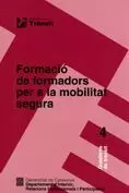 FORMACIÓ DE FORMADORS PER A LA MOBILITAT SEGURA (1A EDICIÓ, 1A REIMPRESSIÓ)