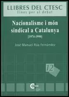 NACIONALISME I MÓN SINDICAL A CATALUNYA (1974-1990)