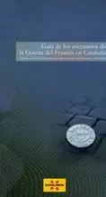 GUÍA DE LOS ESCENARIOS DE LA GUERRA DEL FRANCÉS EN CATALUÑA. CONMEMORACIÓN DEL BICENTENARIO DEL COMI