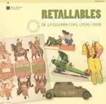 RETALLABLES DE LA GUERRA CIVIL (1936-1939). COL·LECCIÓ FRANCESC D´ASSÍS LÓPEZ SALA