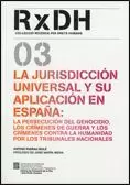 LA JURISDICCIÓN UNIVERSAL Y SU APLICACIÓN EN ESPAÑA: LA PERSECUCIÓN DEL GENOCIDIO, LOS CRÍMENES DE G