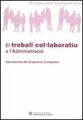 TREBALL COL·LABORATIU A L´ADMINISTRACIÓ. APORTACIONS DEL PROGRAMA COMPARTIM/EL
