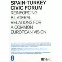 SPAIN-TURKEY CIVIC FORUM. REINFORCING BILATERAL RELATIONS