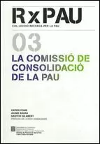 COMISSIÓ DE CONSOLIDACIÓ DE LA PAU/LA