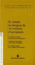 CATALÀ, LA LLENGUA DE 10 MILIONS D´EUROPEUS/EL CATALÁN, LA LENGUA DE 10 MILLONES DE EUROPEOS/CATALAN