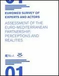 EUROMED SURVEY OF EXPERTS AND ACTORS. ASSESSMENT OF THE EURO-MEDITERRANEAN PARTNERSHIP: PERCEPTIONS