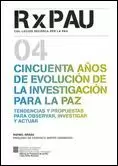 CINCUENTA AÑOS DE EVOLUCIÓN DE LA INVESTIGACIÓN PARA LA PAZ: TENDENCIAS Y PROPUESTAS PARA OBSERVAR,