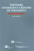 TOPÒNIMS, ONOMÀSTICS I RENOMS DE TORNABOUS