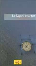 REGARD ÉTRANGER/LE