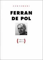 CENTENARI FERRAN DE POL (1911-2011)