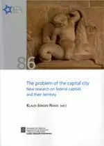 PROBLEM OF THE CAPITAL CITY. NEW RESEARCH ON FEDERAL CAPITALS AND THEIR TERRITOR