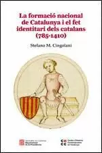 LA FORMACIÓ NACIONAL DE CATALUNYA I EL FET IDENTITARI DELS CATALANS (785-1410)