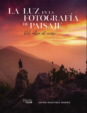 LA LUZ EN LA FOTOGRAFÍA DE PAISAJE